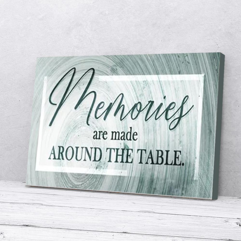 memories are made around the table canvas prints wall art decor 2887
