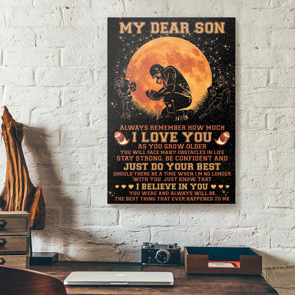 my dear son i believe in you football canvas prints wall art decor 5062
