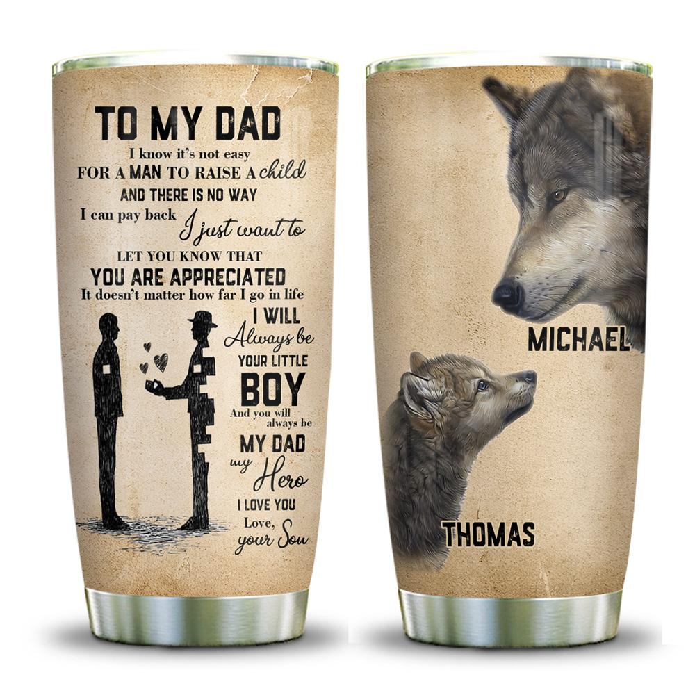 my wolf father its not easy customize personalized stainless steel tumbler 8673