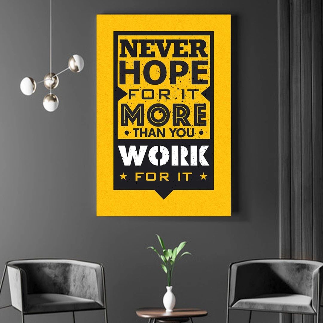 Never Hope For It Motivational Positive Canvas Print - Wall Art Decor never hope for it motivational positive canvas print wall art decor 3445