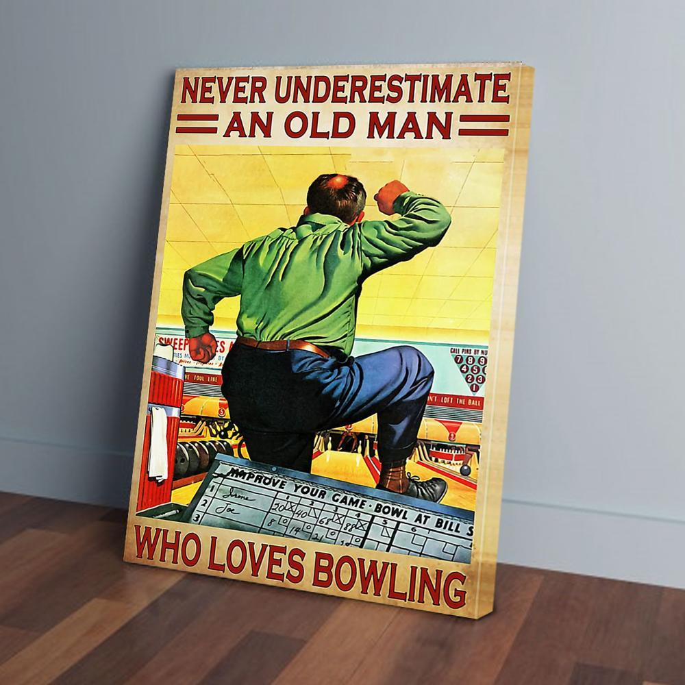 never underestimate an old man who loves bowling canvas prints wall art decor 5751