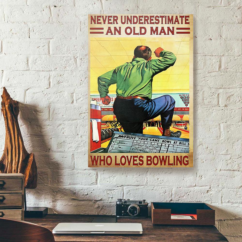 never underestimate an old man who loves bowling canvas prints wall art decor 8331