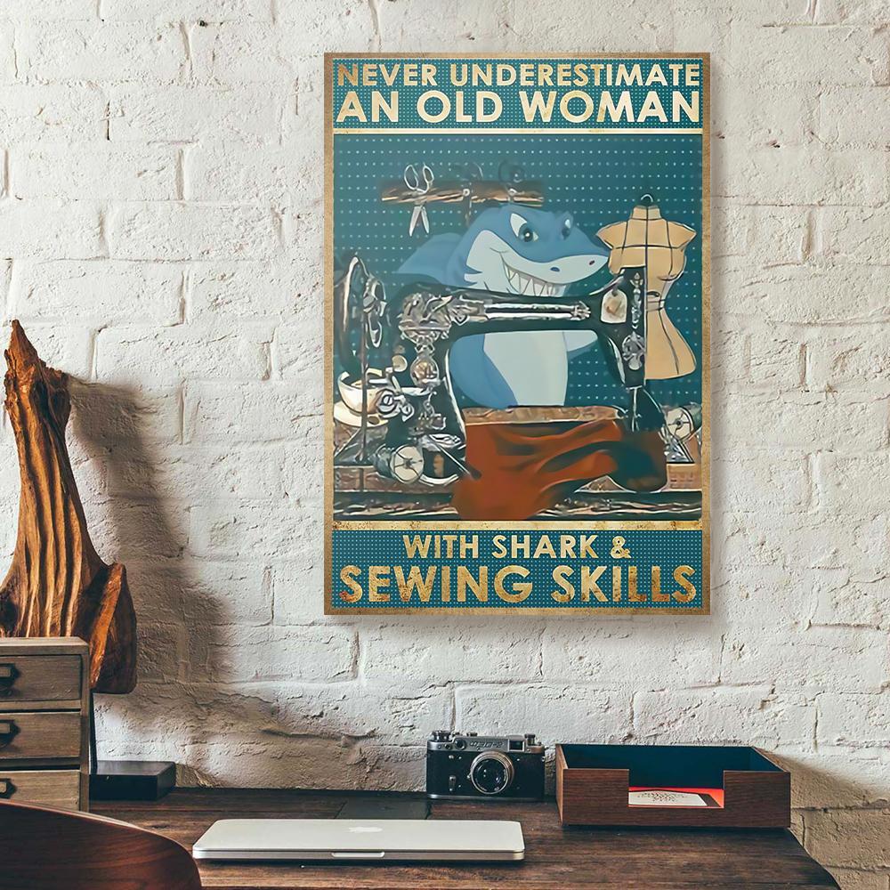 never underestimate an old woman with shark and sewing skills canvas prints wall art decor 4857