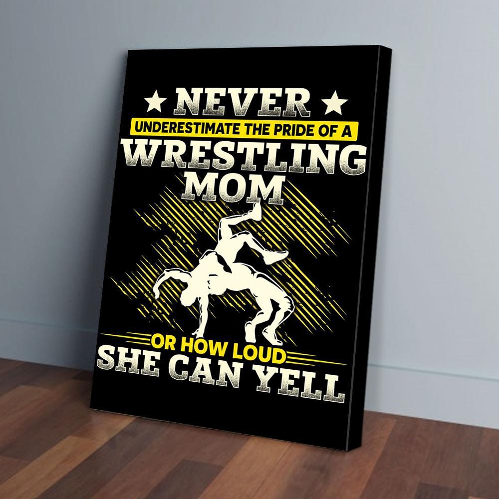 never underestimate the pride of a wrestling mom canvas prints wall art decor 3723
