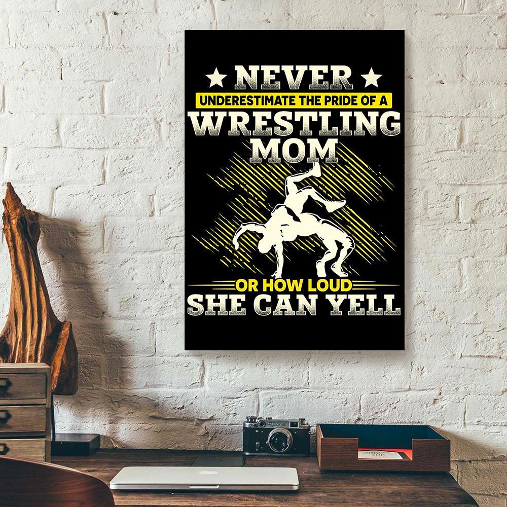 never underestimate the pride of a wrestling mom canvas prints wall art decor 6918