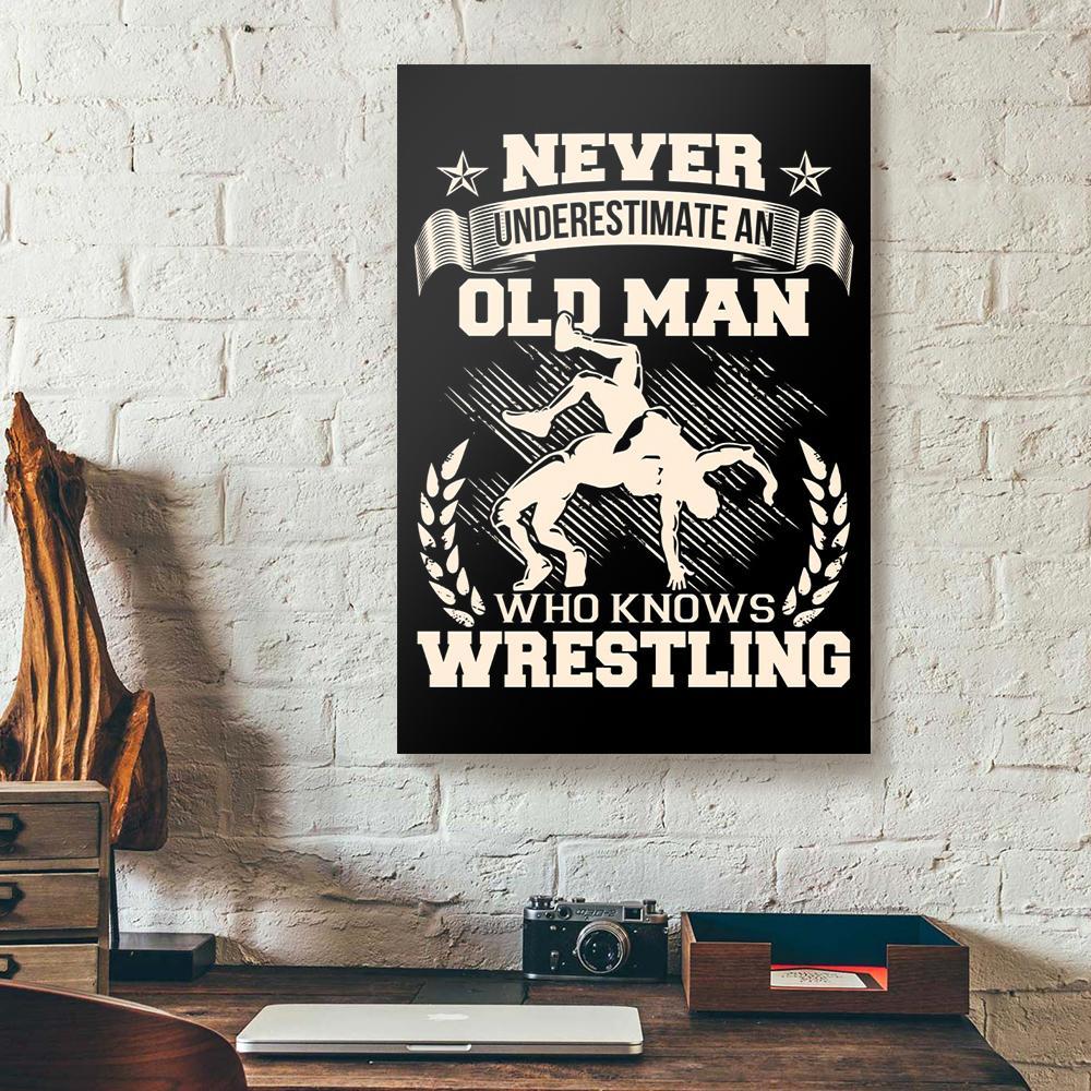 never understimate an old man wrestling canvas prints wall art decor 5565
