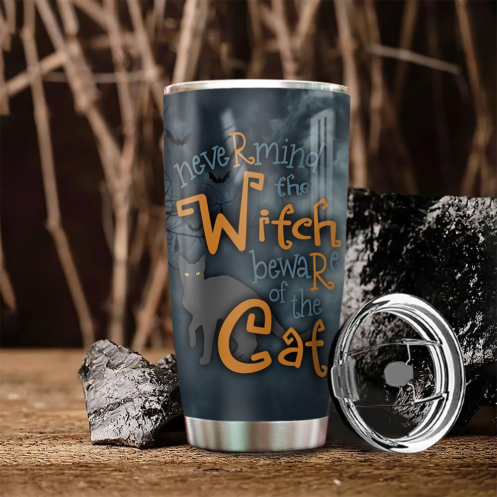 nevermind the witch beware of the cat stainless steel tumbler 1012