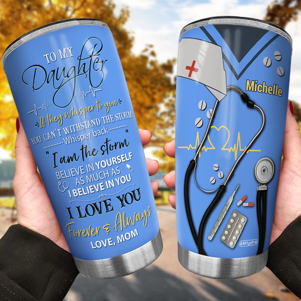 nurse to my daughter uniform personalized stainless steel tumbler 4857