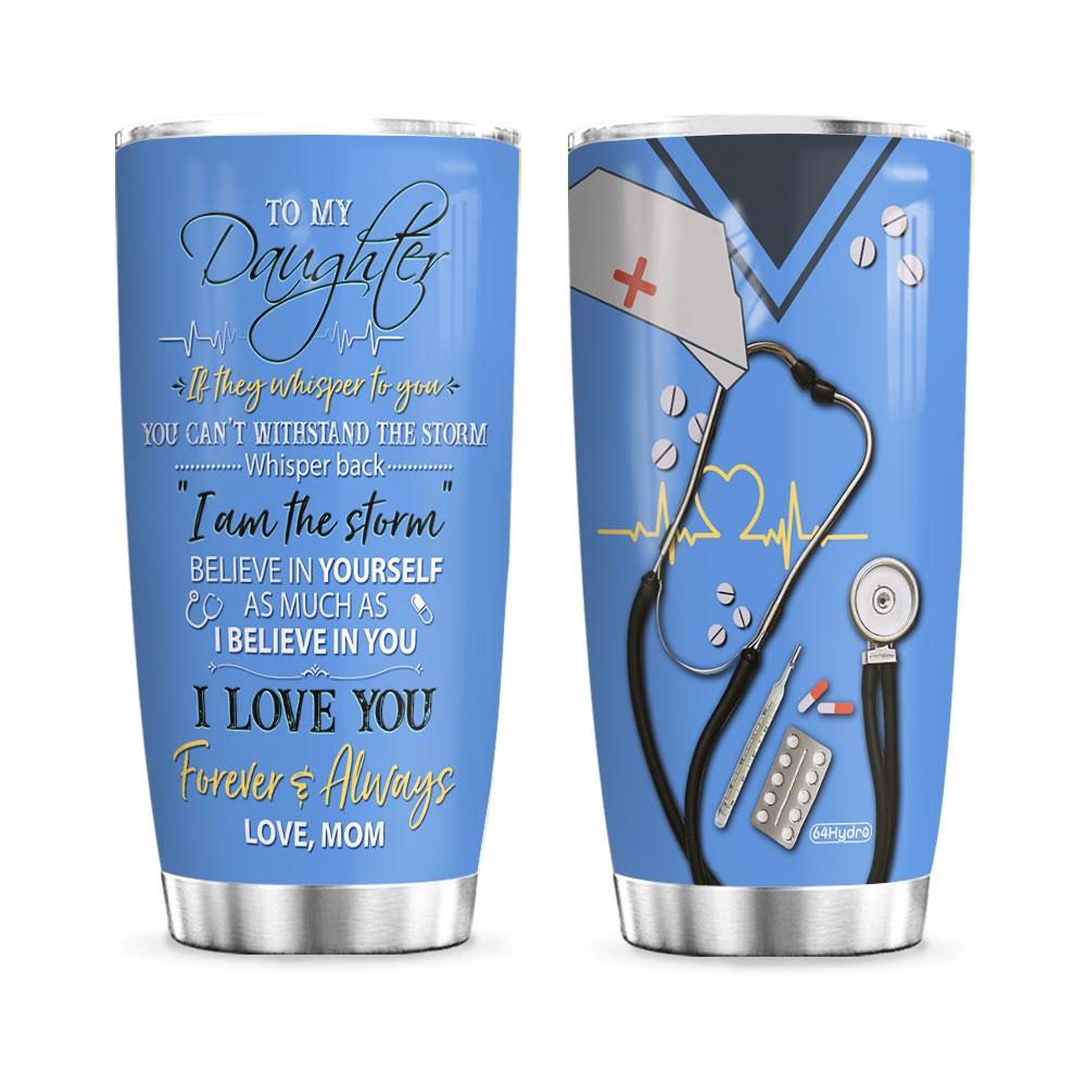 nurse to my daughter uniform personalized stainless steel tumbler 5969