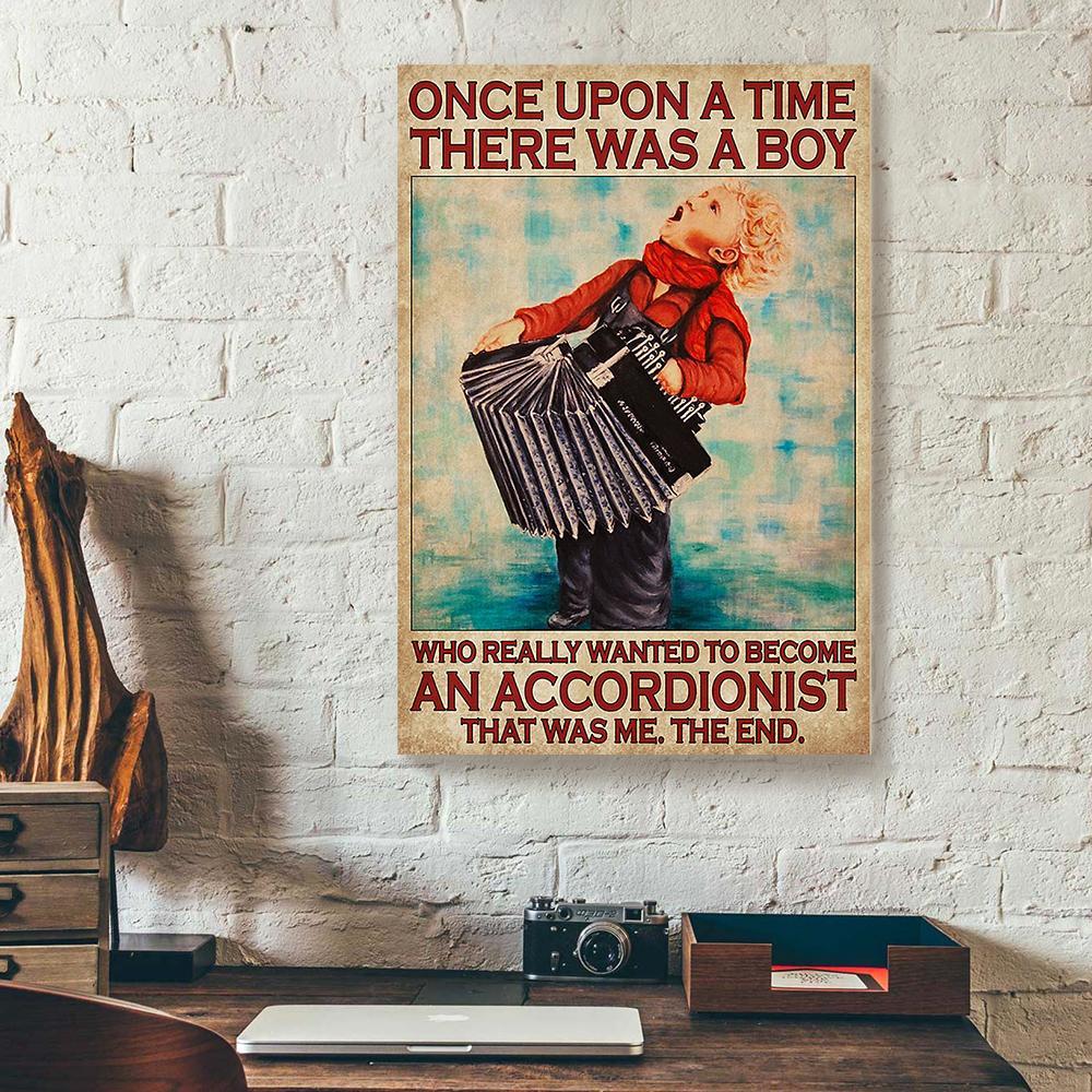 Once Upon A Time There Was A Boy Become An Accordionist Canvas Prints - Wall Art Decor once upon a time there was a boy become an accordionist canvas prints wall art decor 1046