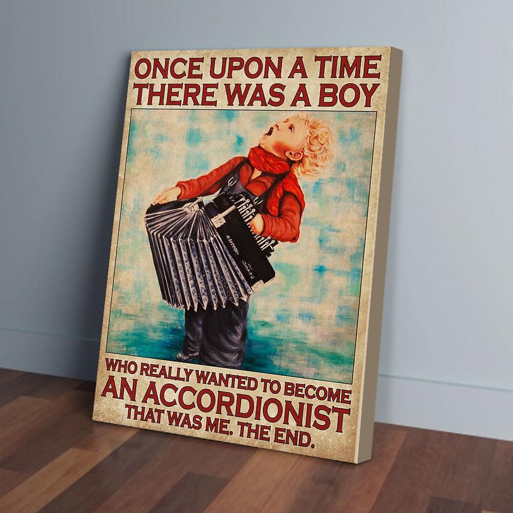 Once Upon A Time There Was A Boy Become An Accordionist Canvas Prints - Wall Art Decor once upon a time there was a boy become an accordionist canvas prints wall art decor 6008