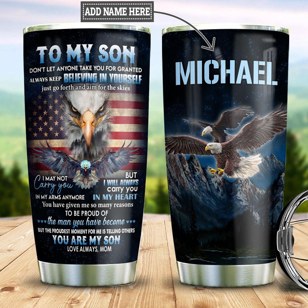 Personalized American Eagle Mom To Son Stainless Steel Tumbler personalized american eagle mom to son stainless steel tumbler 4041