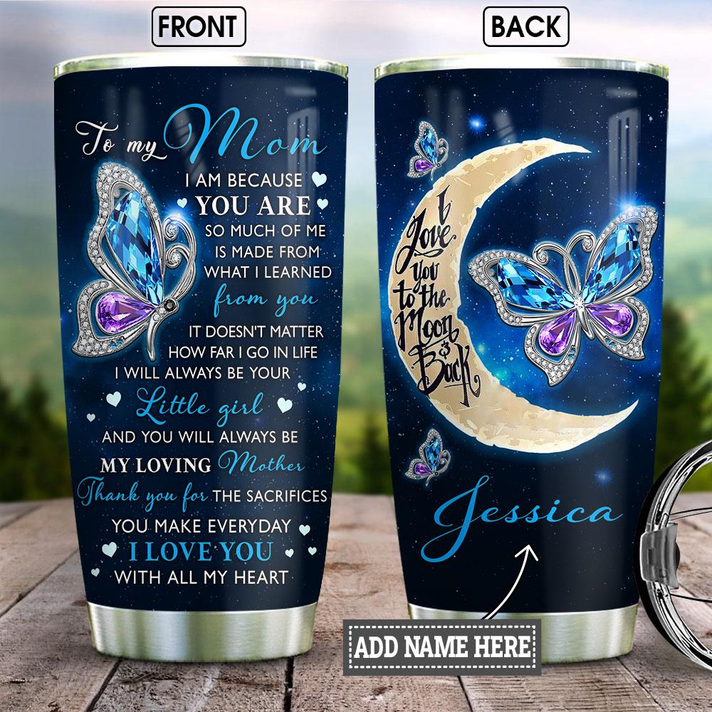 personalized butterfly to my mom jewelry style blue customized stainless steel tumbler 3851