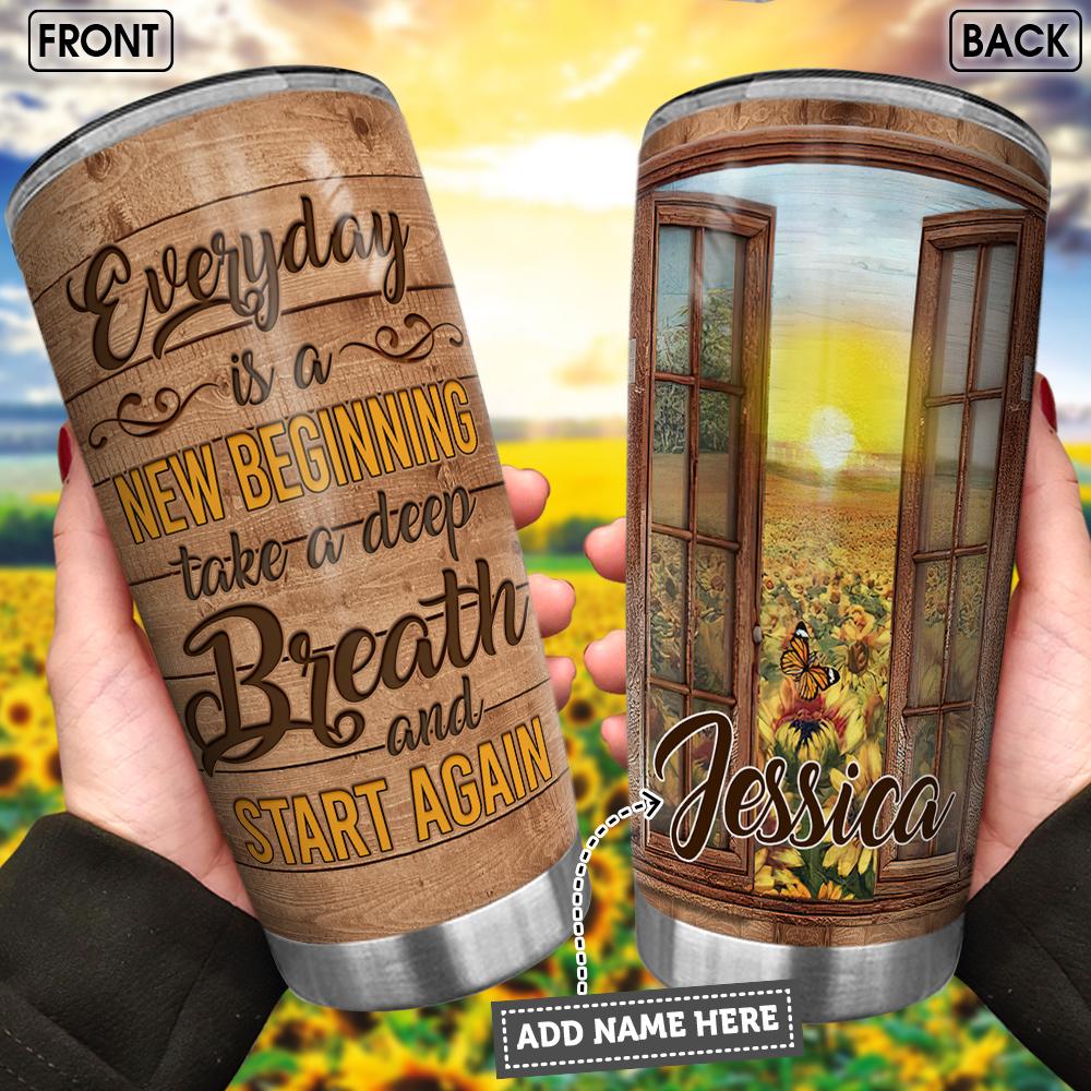 Personalized Everyday Is A New Beginning FTH Stainless Steel Tumbler personalized everyday is a new beginning fth stainless steel tumbler 8982