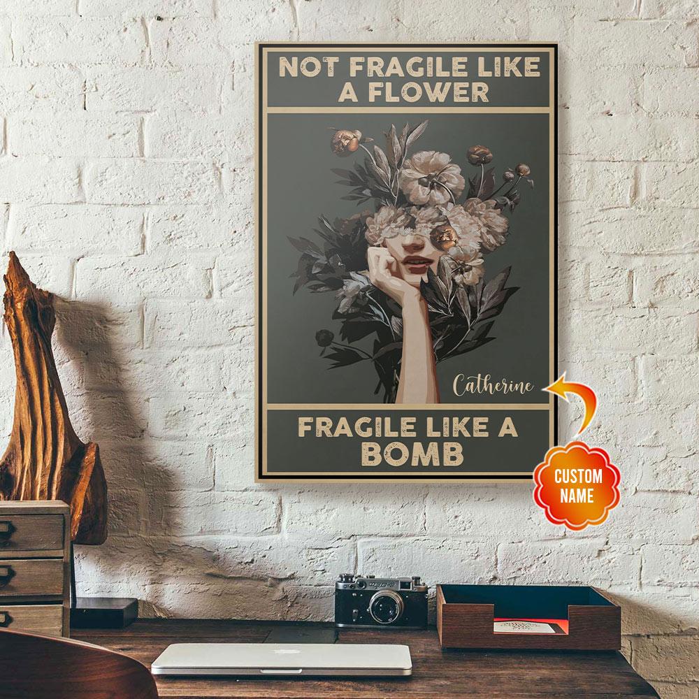 personalized flowers canvas wall art not fragile like a flower 5916
