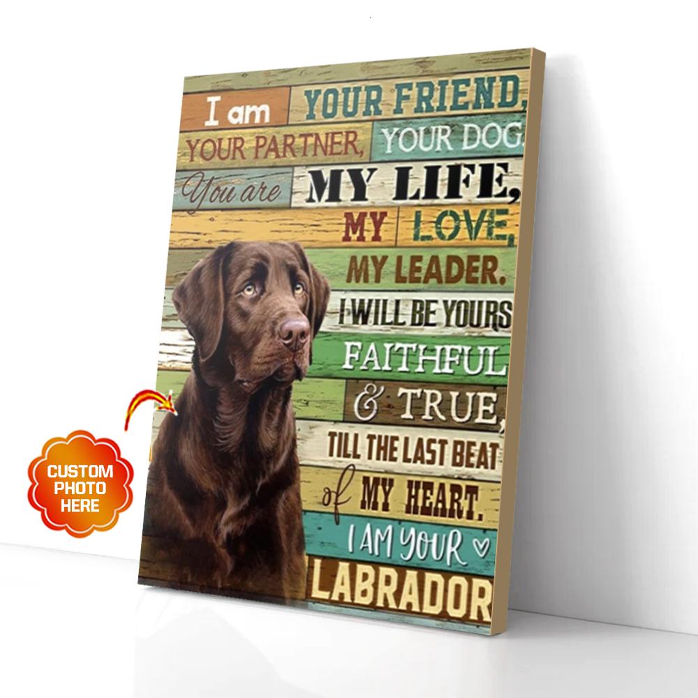personalized labrador canvas wall art i am your friend your partner 1470