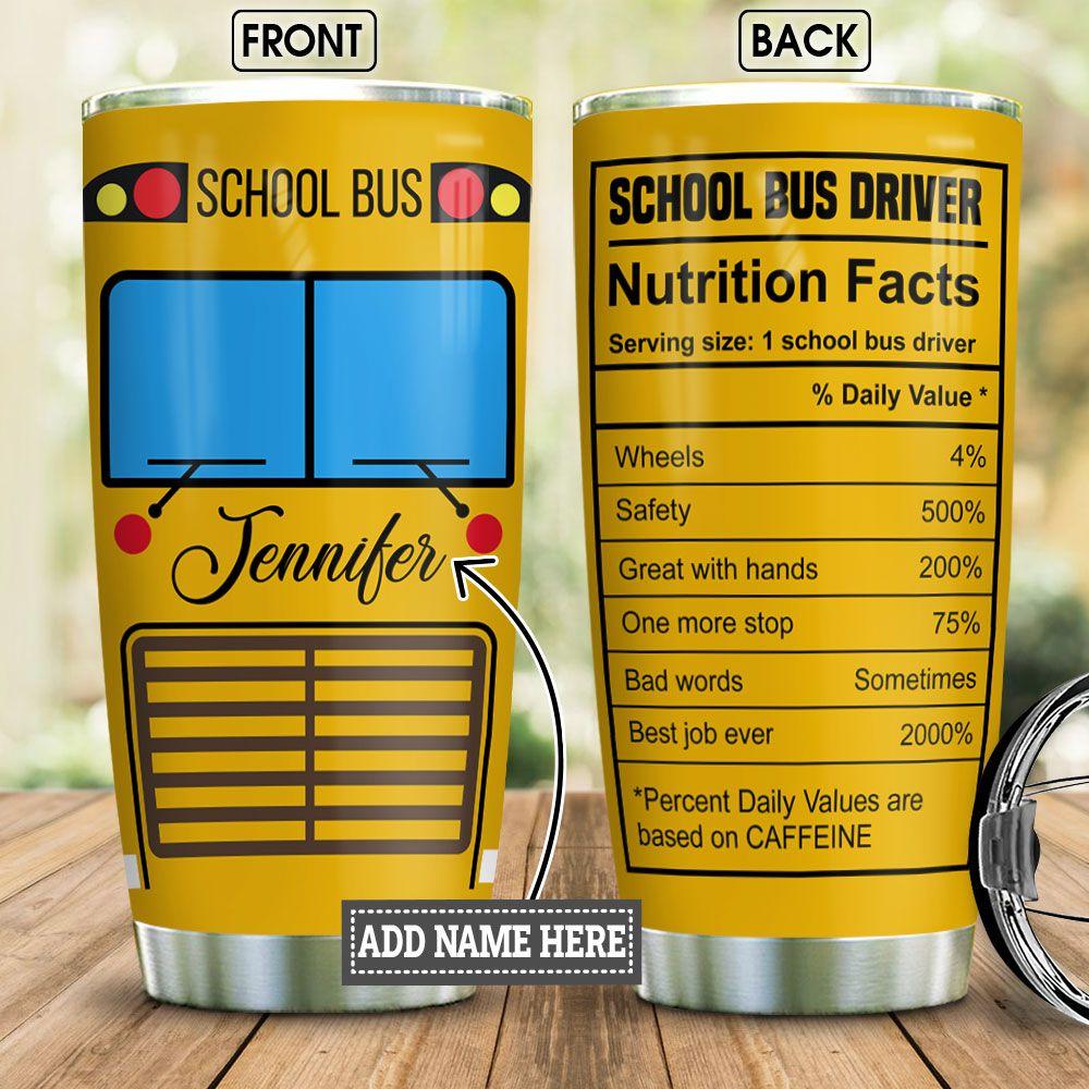 Personalized School Bus Driver Nutrition Facts Stainless Steel Tumbler ...