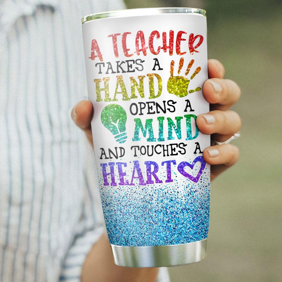 personalized teacher takes hand opens mind touches heart stainless steel tumbler 7231