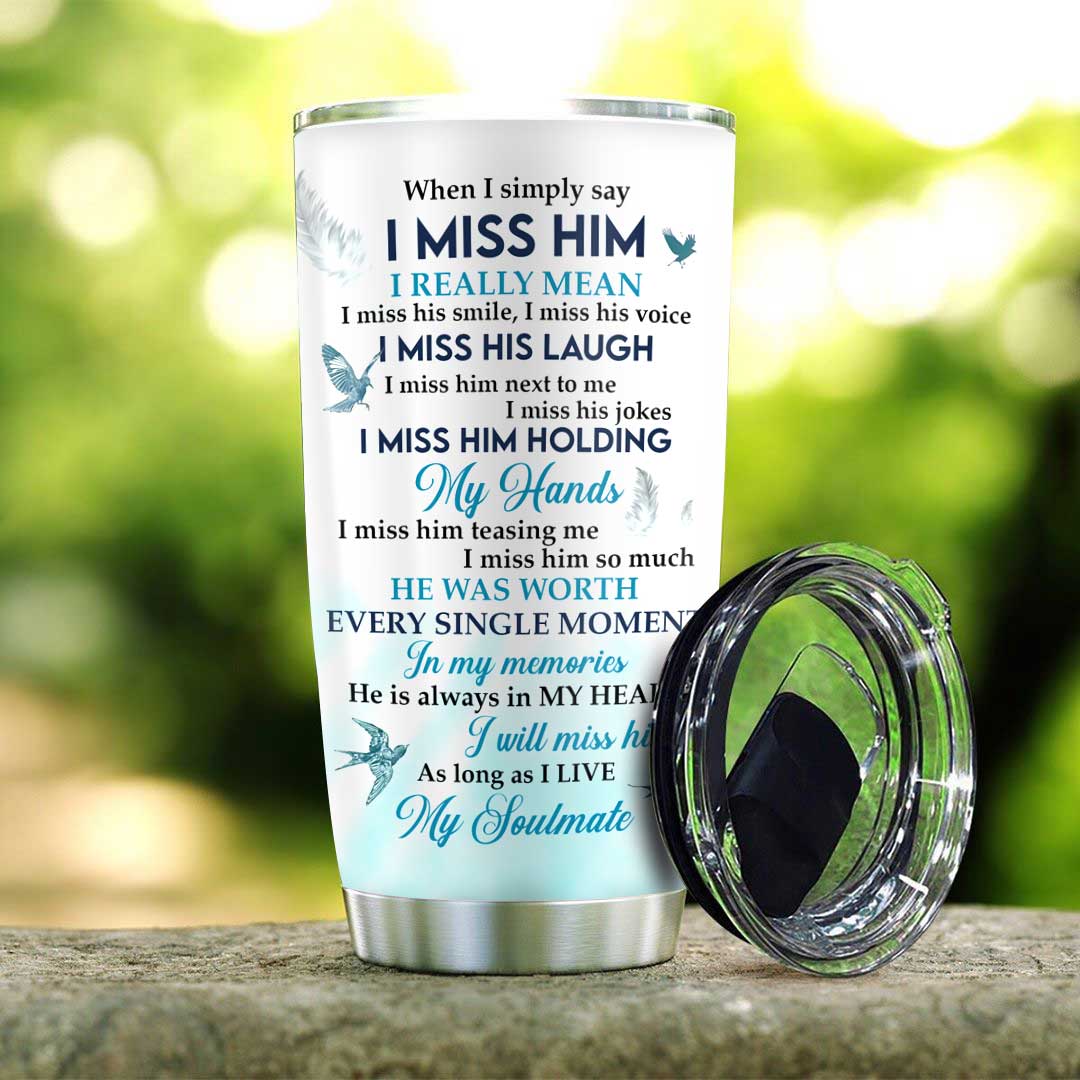 Personalized Widow I Miss Him Stainless Steel Tumbler personalized widow i miss him stainless steel tumbler 8310