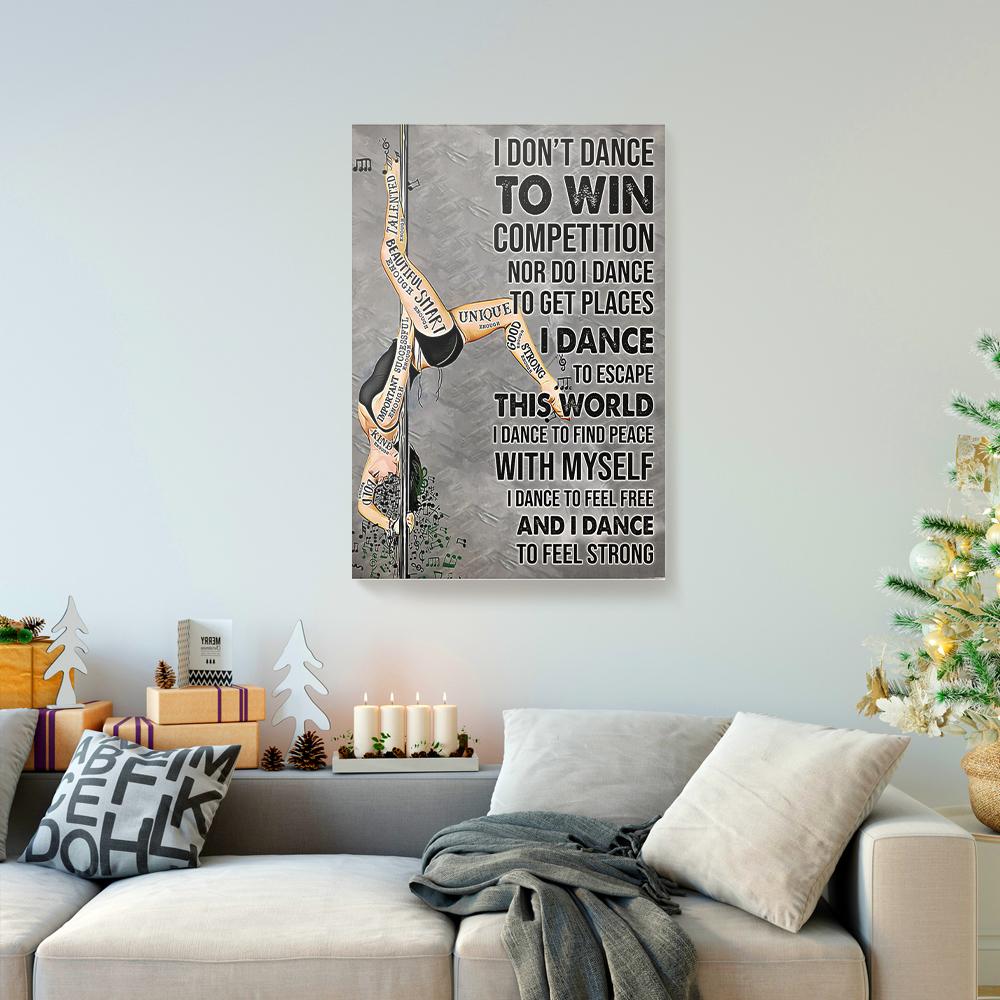 pole dance i dont dance to win competition canvas prints wall art decor 6575