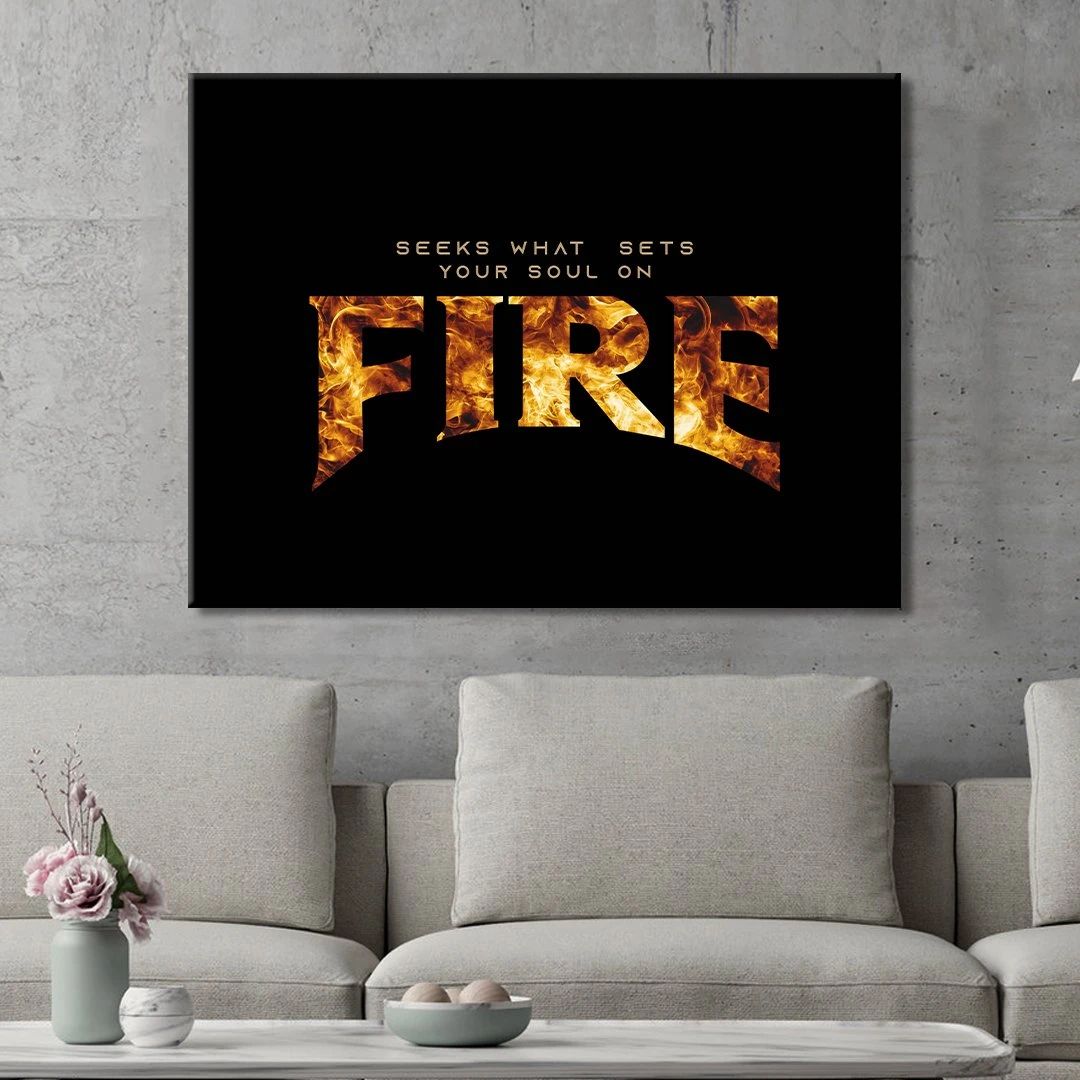 seek what sets your soul on fire motivational positive canvas print wall art decor 7937