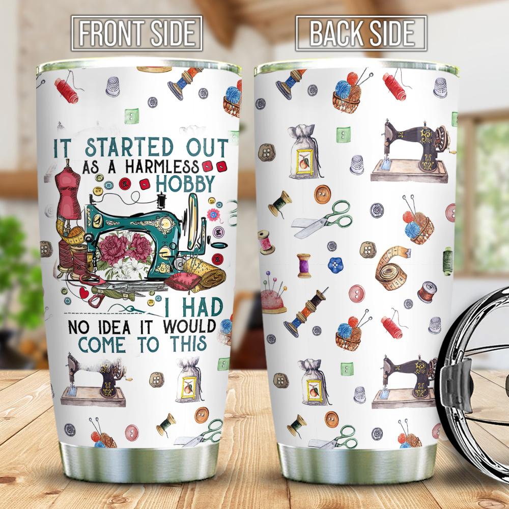 sewing it is not a normal hobby stainless steel tumbler 7524