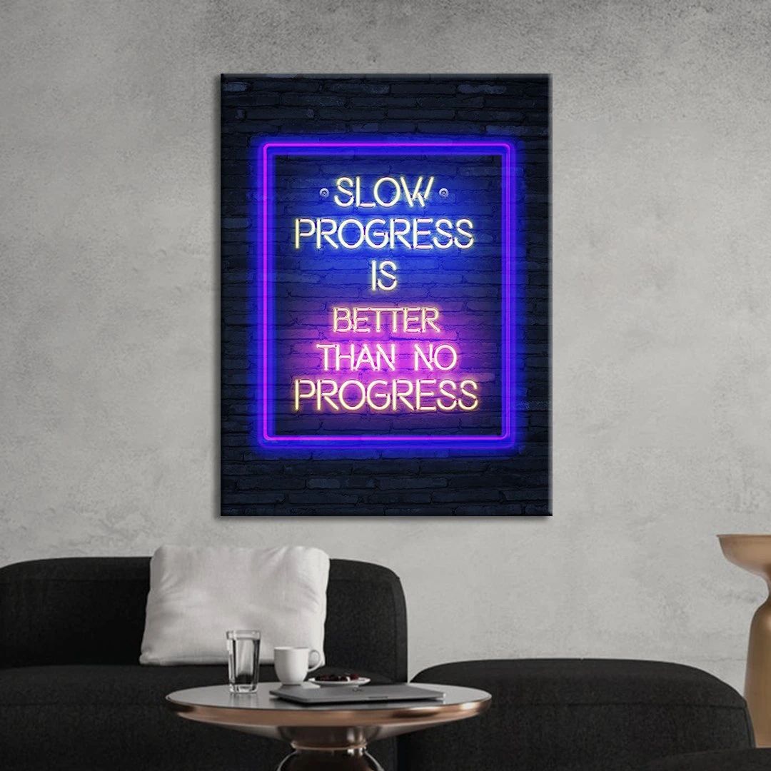slow progress is better than no progress motivational positive canvas print wall art decor 1938