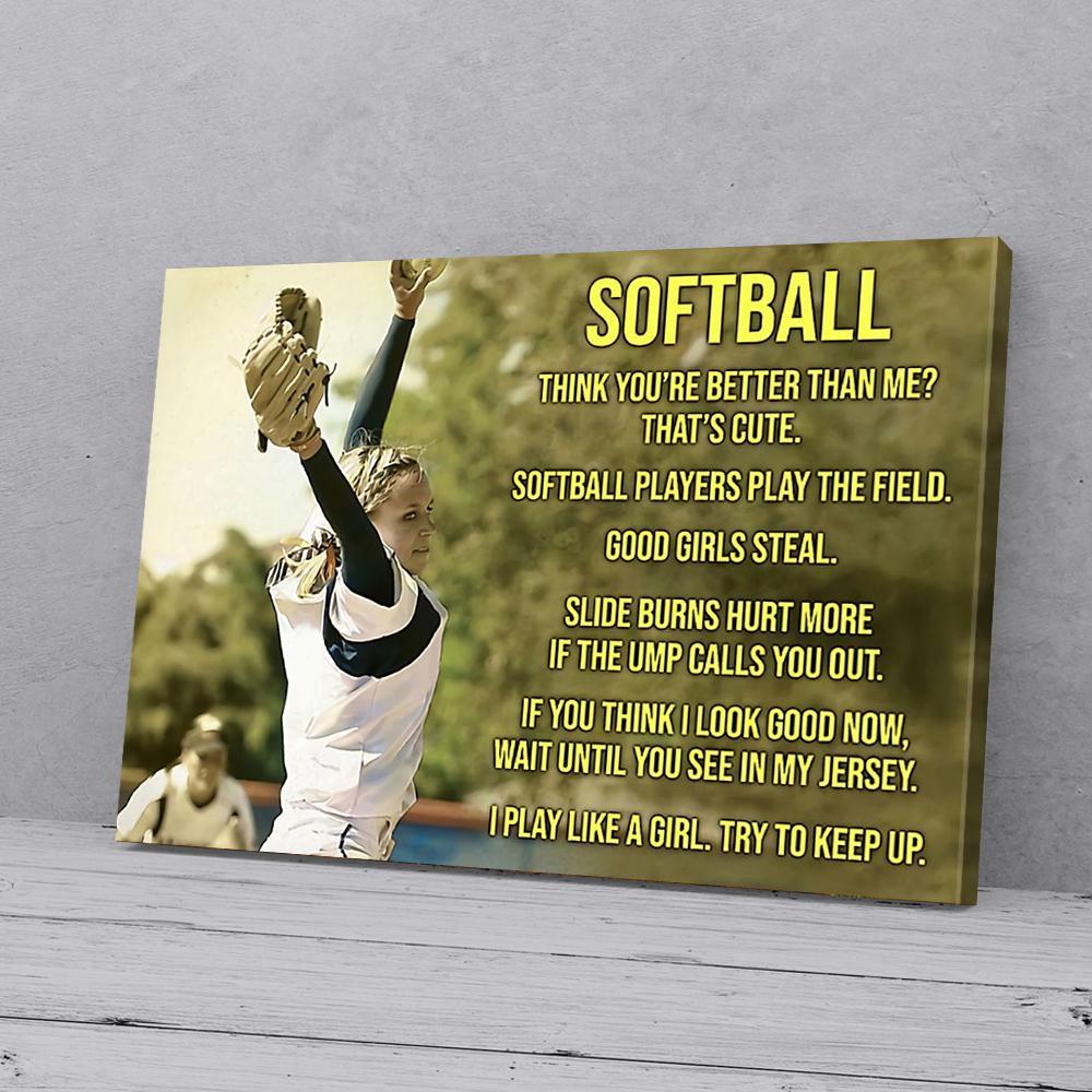 softball think youre better than me canvas prints wall art decor 1789