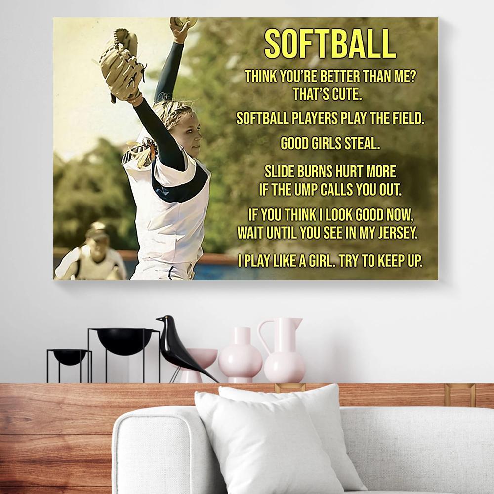 softball think youre better than me canvas prints wall art decor 4884