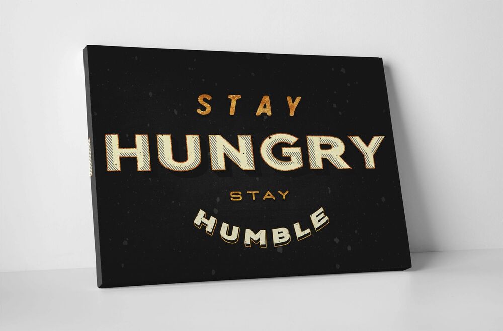 Stay Hungry Stay Humble Motivational Positive Canvas Print - Wall Art Decor stay hungry stay humble motivational positive canvas print wall art decor 6270 scaled