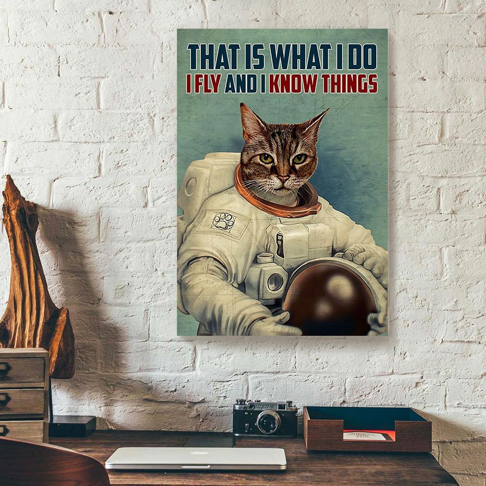 that is what i do i fly and i know things cat astronaut canvas prints wall art decor 4004