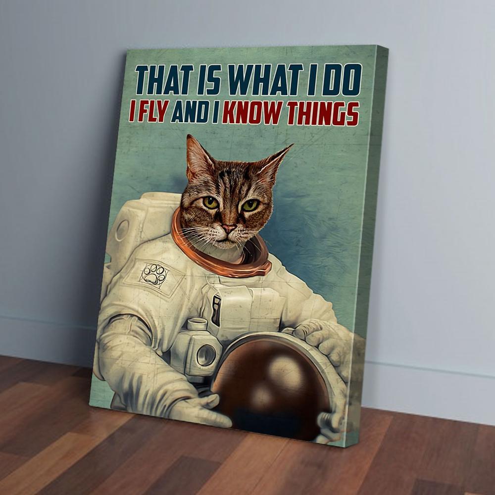 that is what i do i fly and i know things cat astronaut canvas prints wall art decor 6485