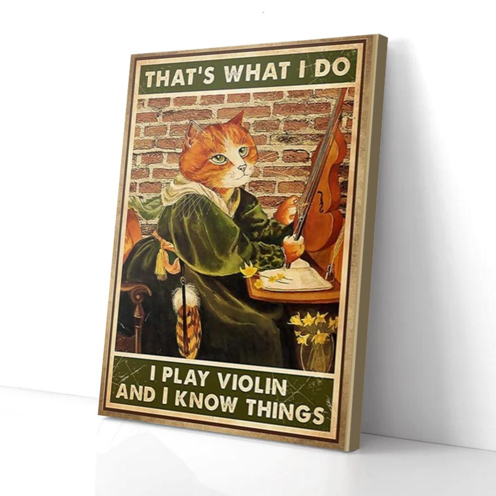 thats what i do i play violin and i know things cat canvas prints wall art decor 4120