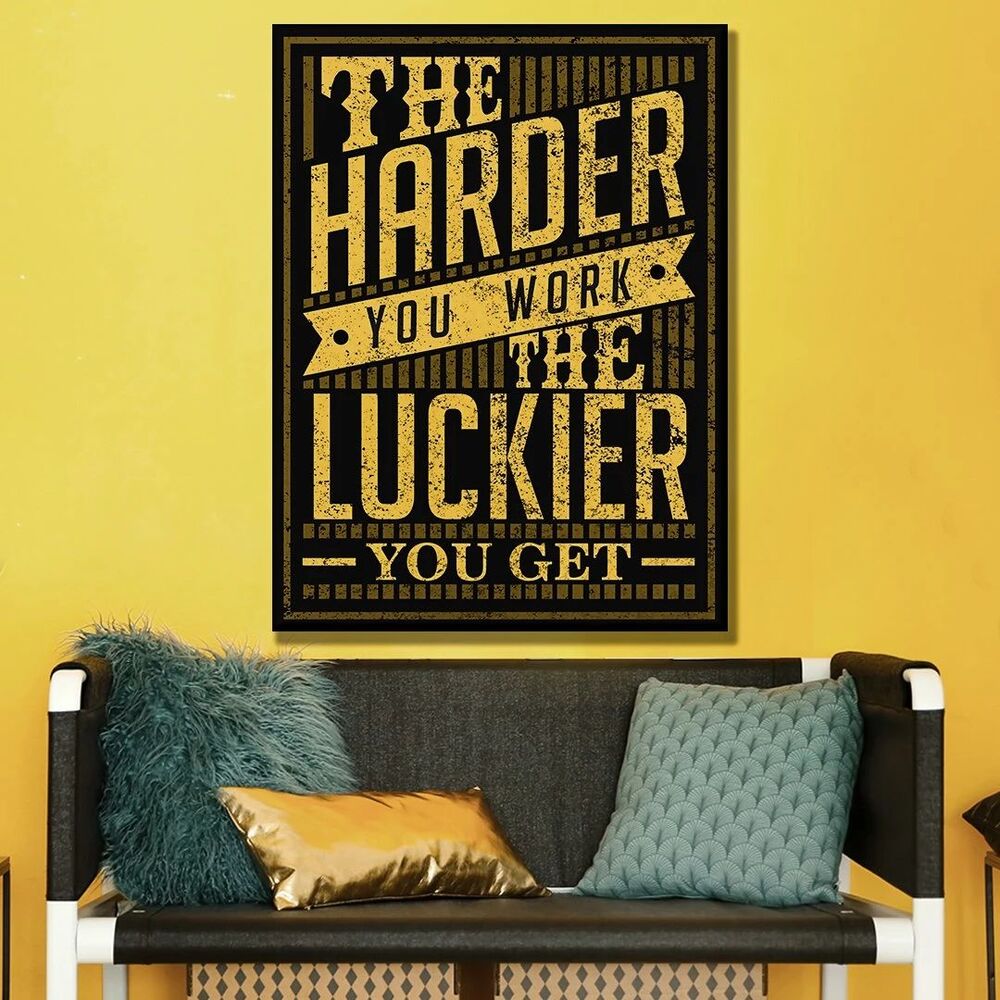 The Harder You Work The Luckier You Get Motivational Positive Canvas Print - Wall Art Decor the harder you work the luckier you get motivational positive canvas print wall art decor 6236