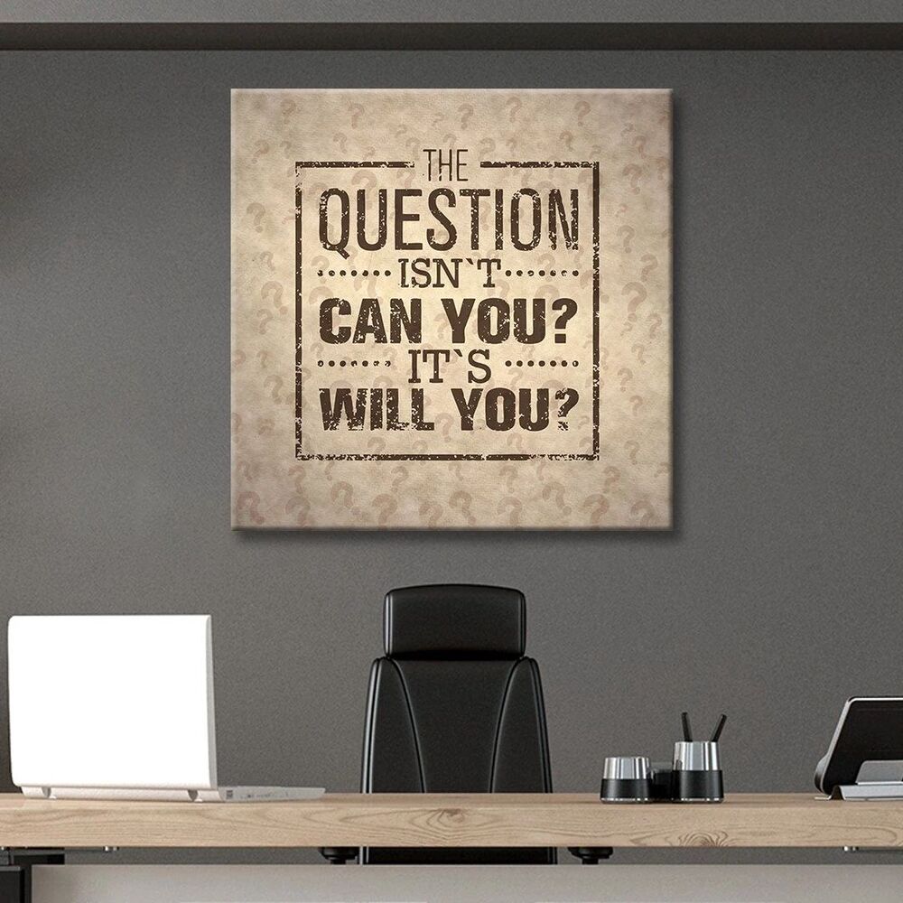 The Question Isn't Can You It's Will You Motivational Positive Canvas Print - Wall Art Decor the question isnt can you its will you motivational positive canvas print wall art decor 6215