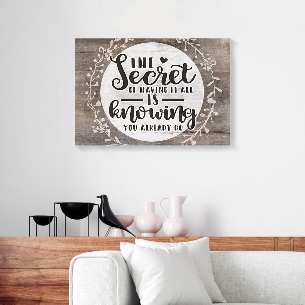the secret of having it all canvas prints wall art decor 1051