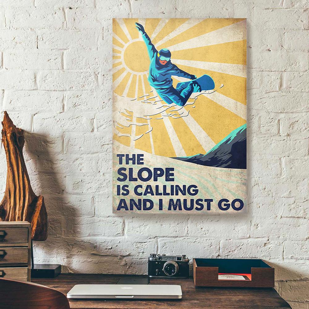 the slope is calling and i must go skiing canvas prints wall art decor 5917