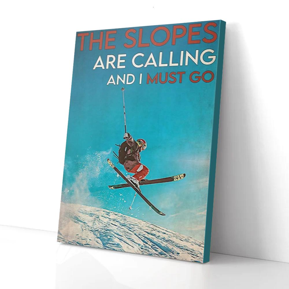 the slopes are calling and i must go skiing canvas prints wall art decor 5234
