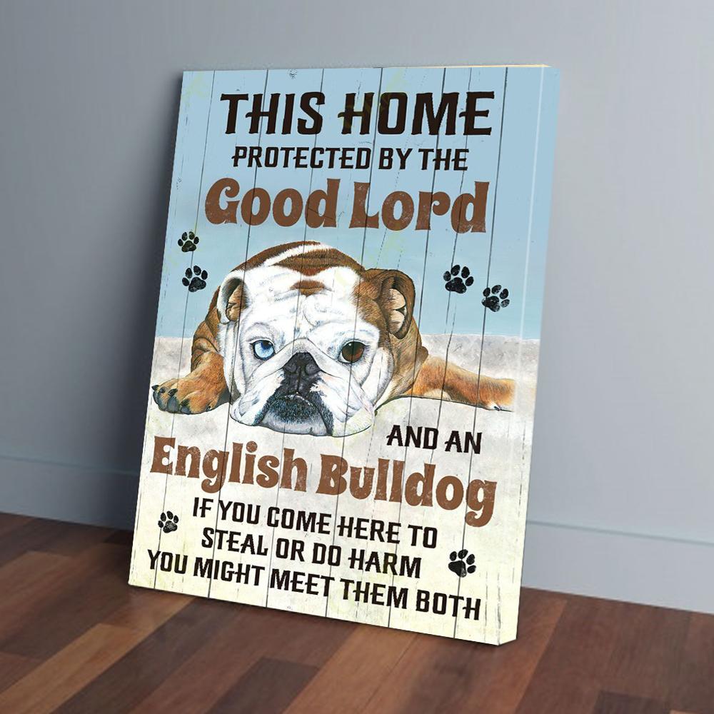 this home protected by the good lord and an english bull dog canvas prints wall art decor 5269