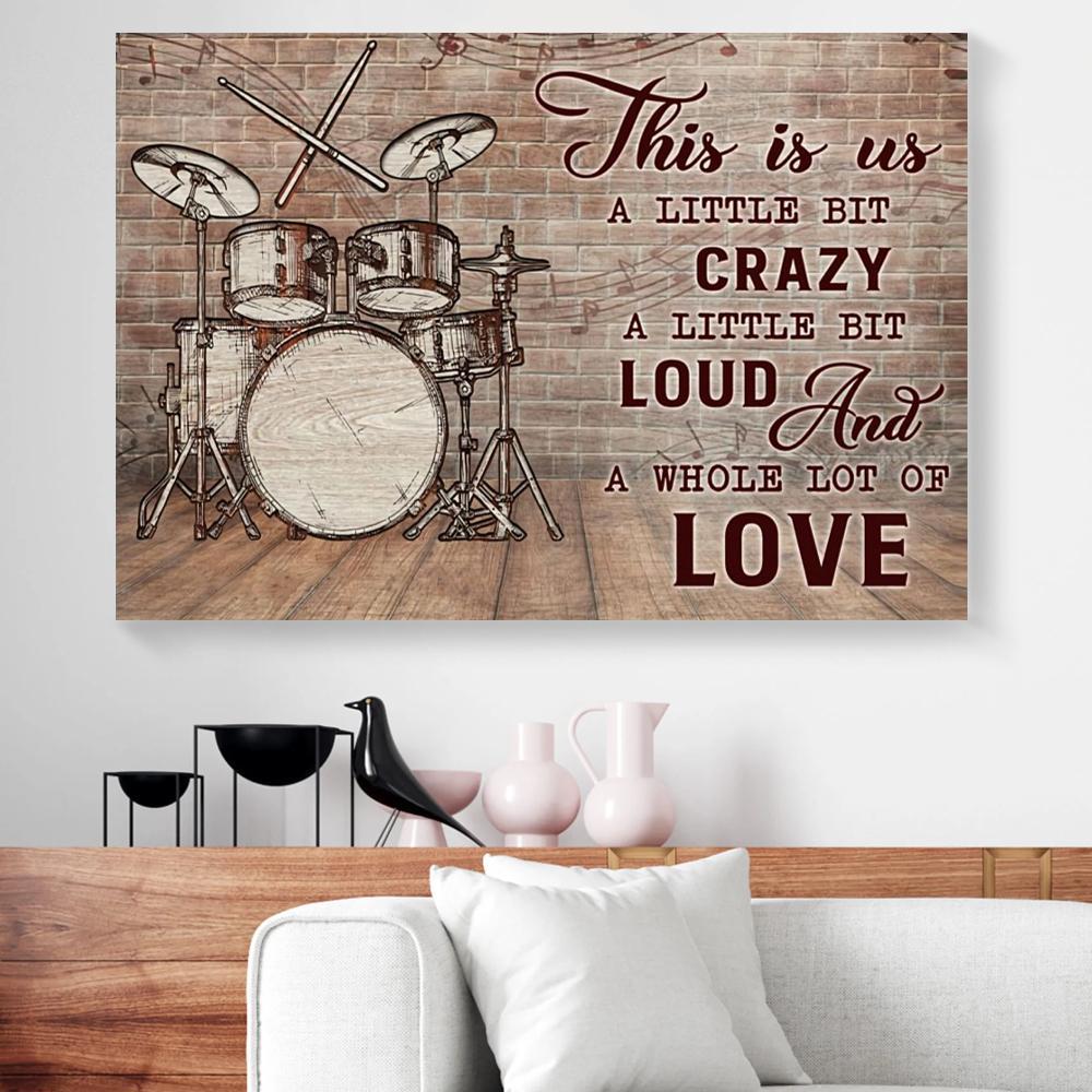 this is us a little bit crazy drummer canvas prints wall art decor 6179