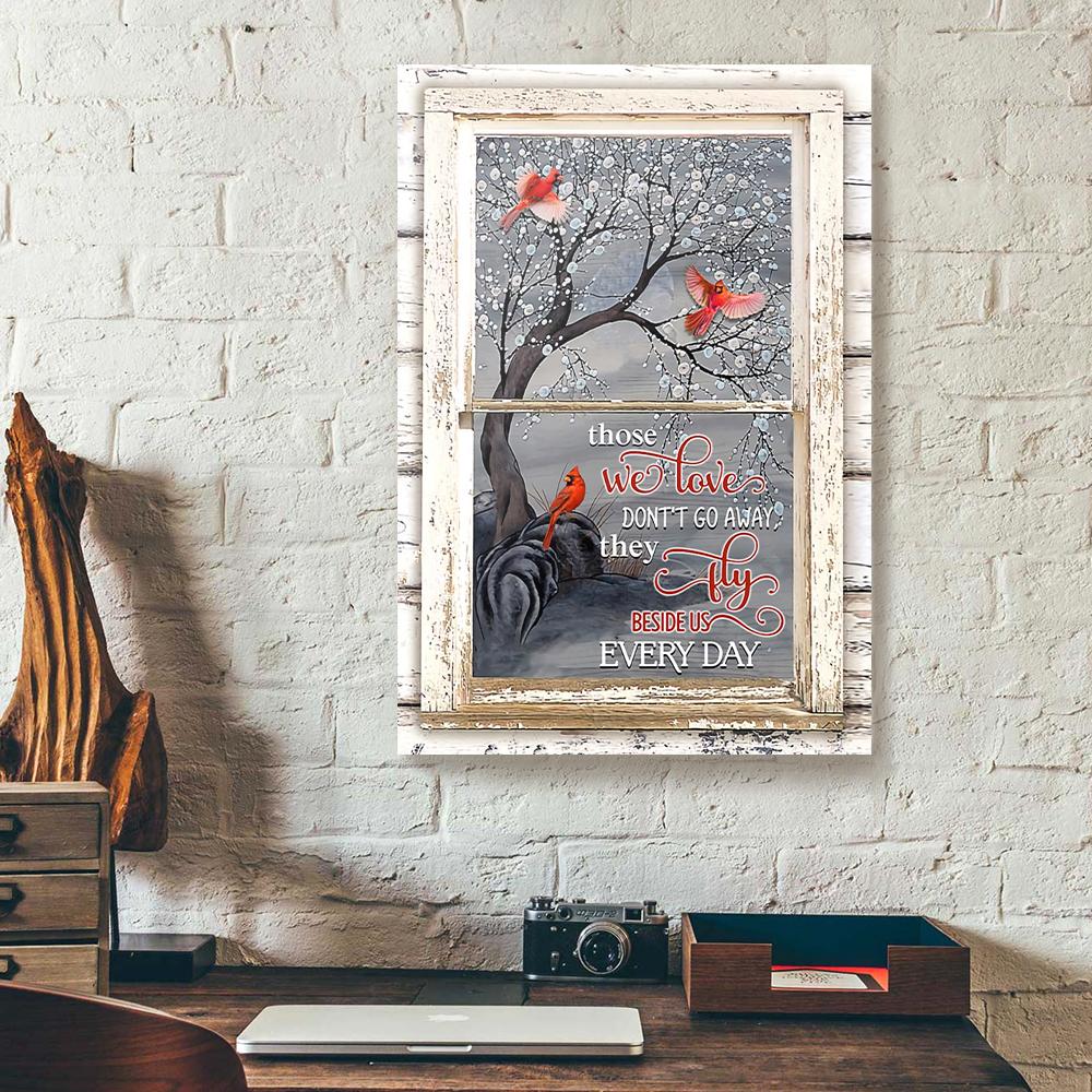 Those We Love Dont Go Away Cardinal Window View Canvas Prints - Wall Art Decor those we love dont go away cardinal window view canvas prints wall art decor 6473