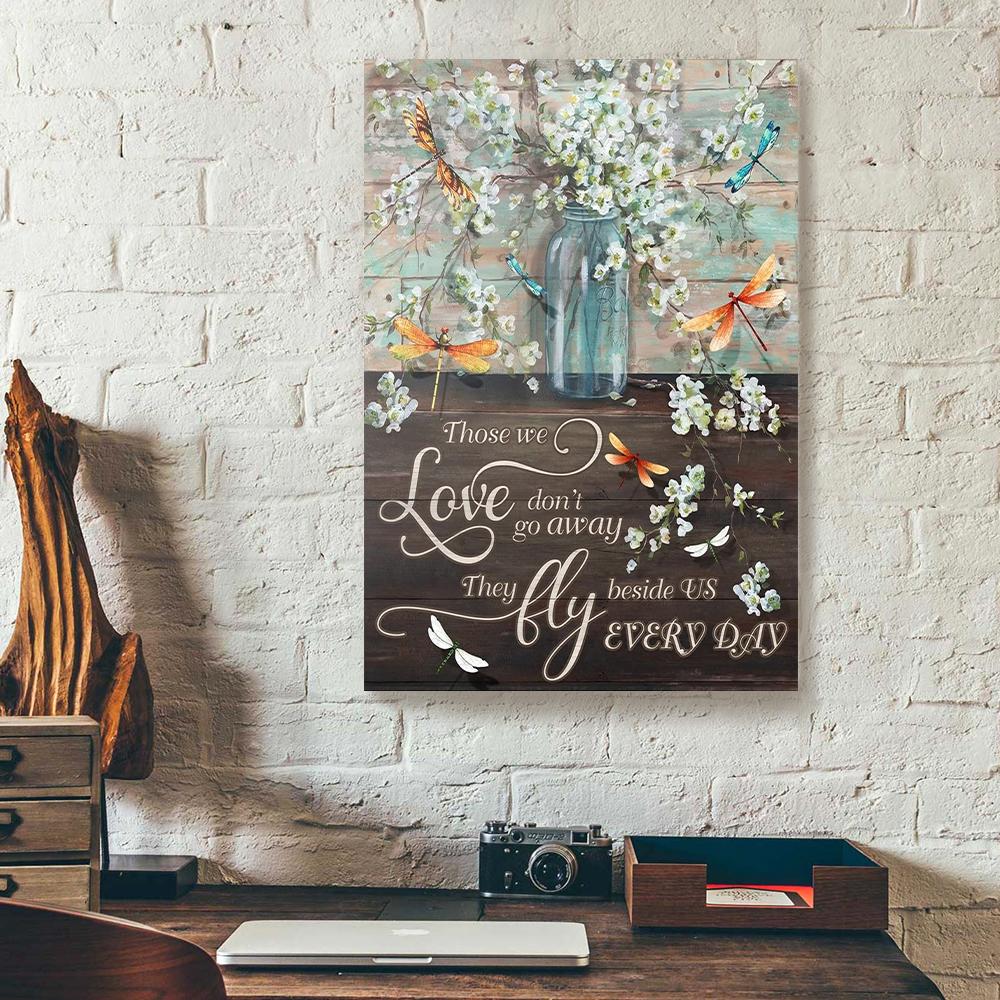 Those We Love Don'T Go Away Dragonfly Canvas Prints - Wall Art Decor those we love dont go away dragonfly canvas prints wall art decor 1392