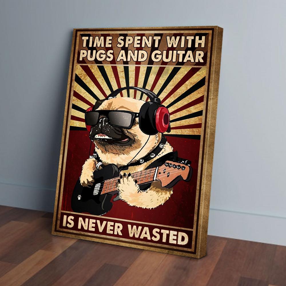 Time Spent With Pugs And Guitar Is Never Wasted Canvas Prints - Wall Art Decor