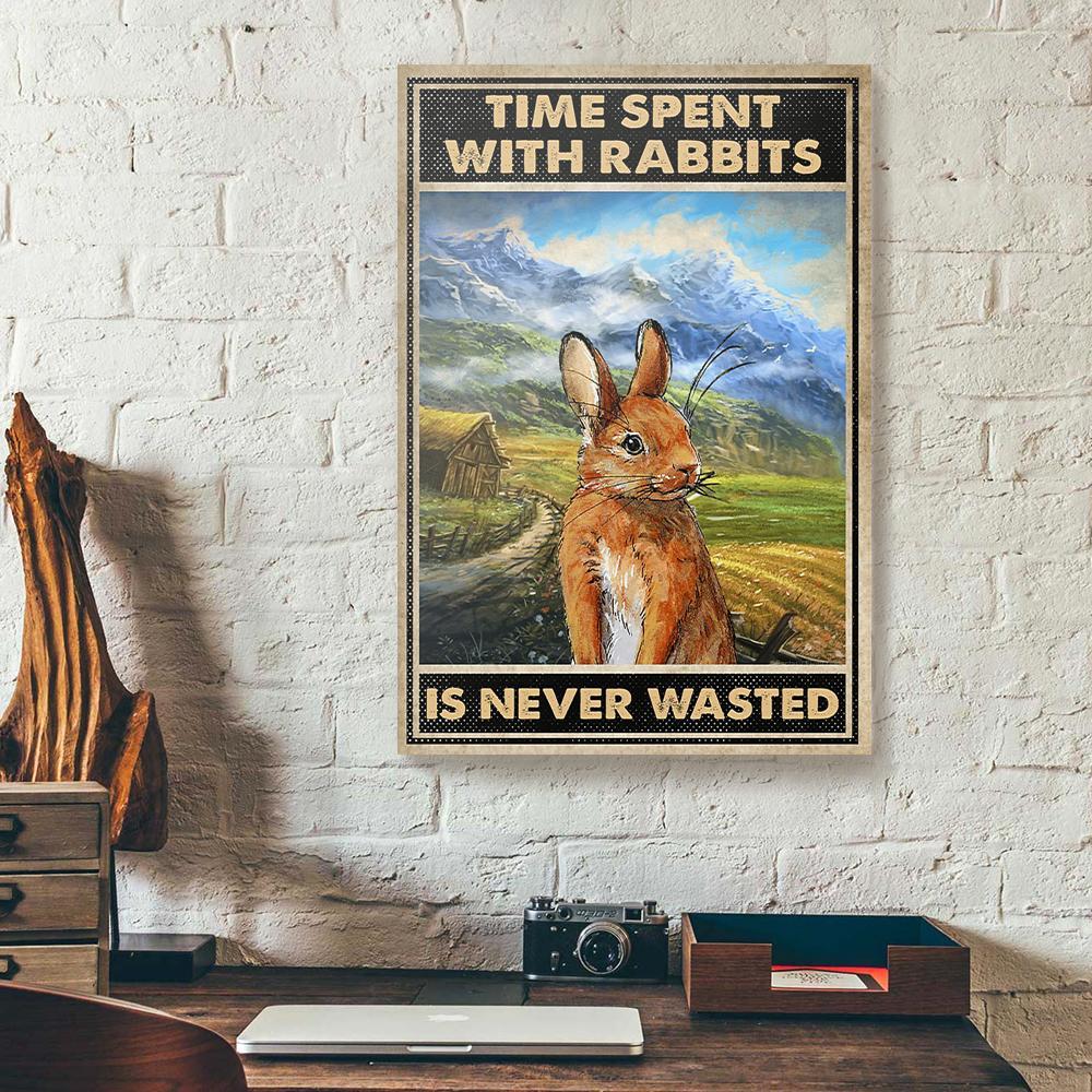 time spent with rabbits is never wasted canvas prints wall art decor 5529