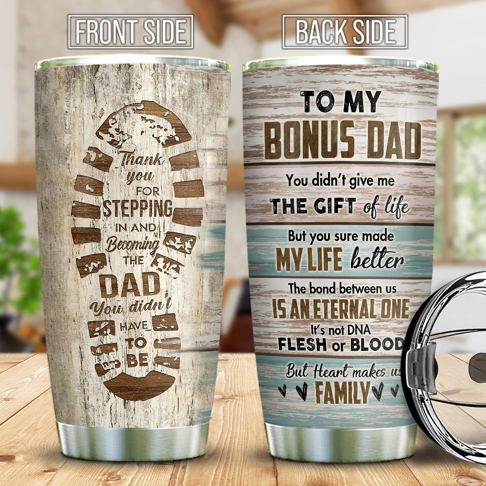 to my bonus dad from my heart stainless steel tumbler 3002
