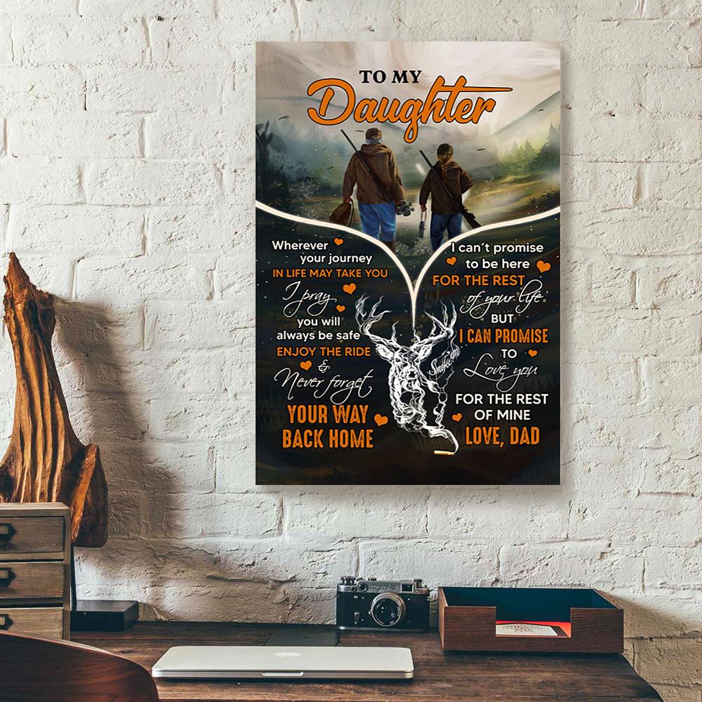 To My Daughter Dad Hunting Canvas Prints - Wall Art Decor to my daughter dad hunting canvas prints wall art decor 4807