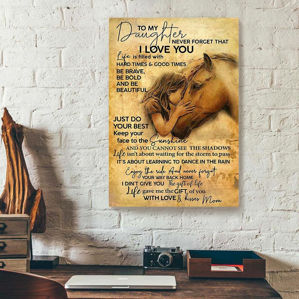to my daughter never forget that i love you mom horse canvas prints wall art decor 8959