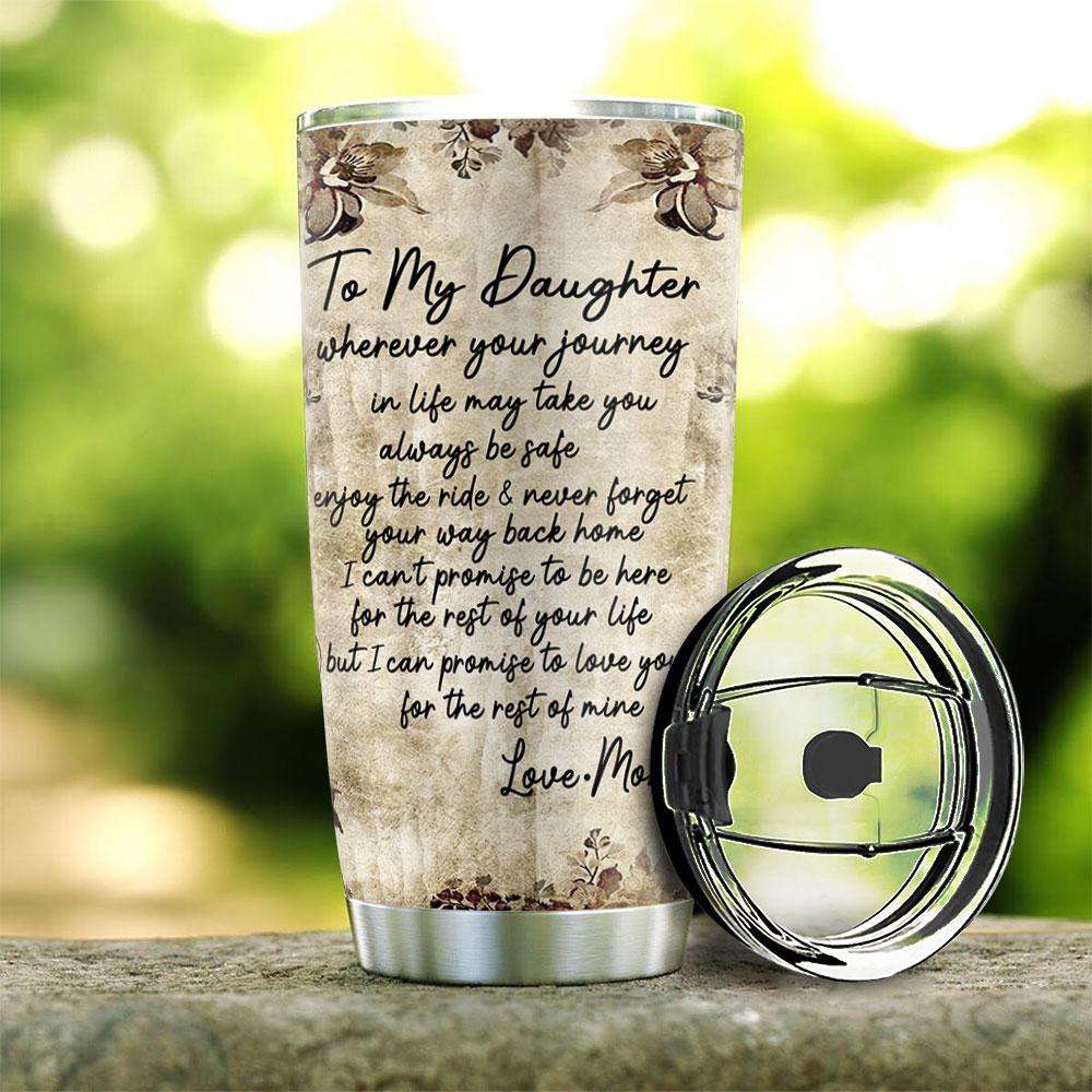To My Daughter Personalized Stainless Steel Tumbler to my daughter personalized stainless steel tumbler 7432