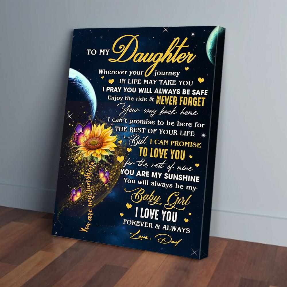 To My Daughter Wherever Your Journey In Life Dad Sunflower Canvas Prints - Wall Art Decor to my daughter wherever your journey in life dad sunflower canvas prints wall art decor 3343