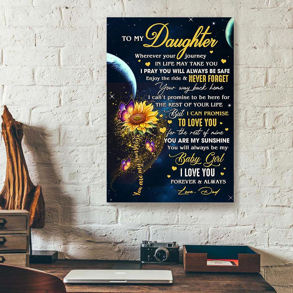 To My Daughter Wherever Your Journey In Life Dad Sunflower Canvas Prints - Wall Art Decor to my daughter wherever your journey in life dad sunflower canvas prints wall art decor 3536